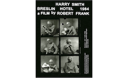 New York Premiere of Robert Frank's Harry Smith Breslin Hotel NYC (1984)